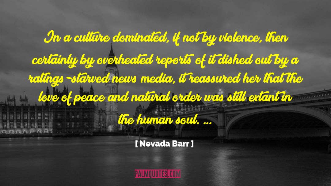 Nevada Barr Quotes: In a culture dominated, if