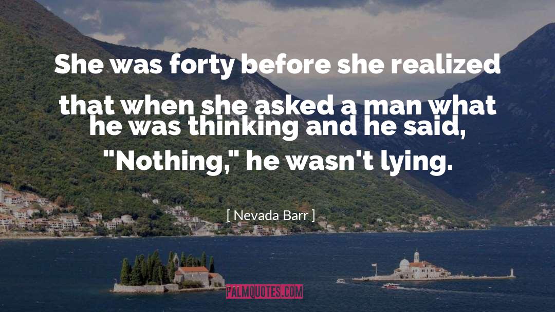 Nevada Barr Quotes: She was forty before she