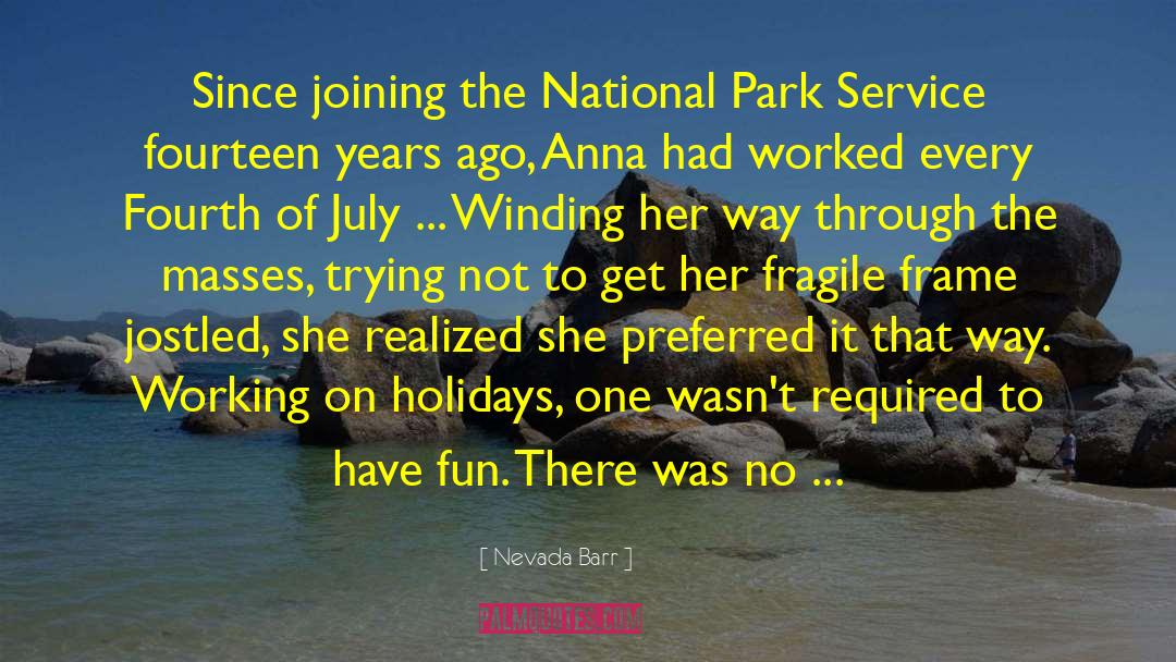 Nevada Barr Quotes: Since joining the National Park