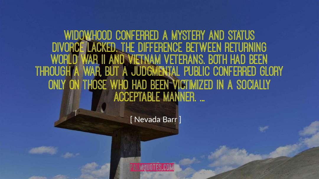 Nevada Barr Quotes: Widowhood conferred a mystery and