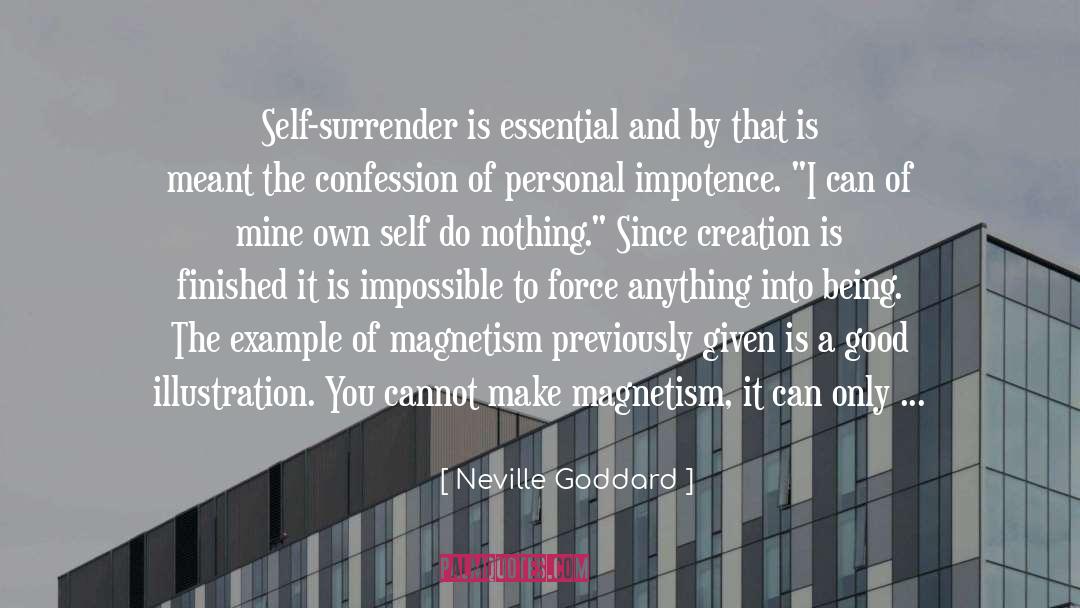 Neville Goddard Quotes: Self-surrender is essential and by