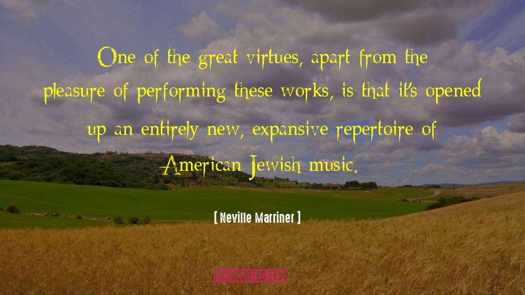 Neville Marriner Quotes: One of the great virtues,
