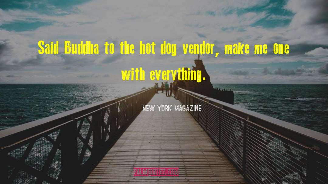 New York Magazine Quotes: Said Buddha to the hot