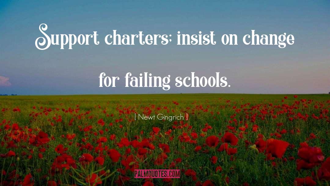 Newt Gingrich Quotes: Support charters; insist on change