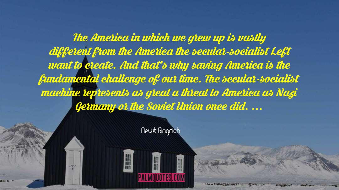 Newt Gingrich Quotes: The America in which we