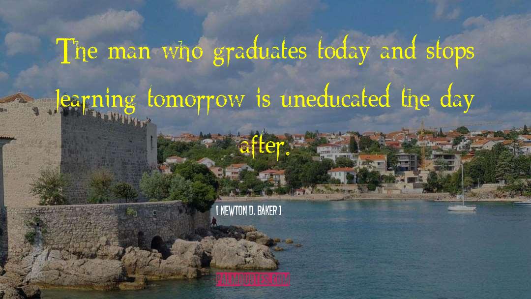 Newton D. Baker Quotes: The man who graduates today