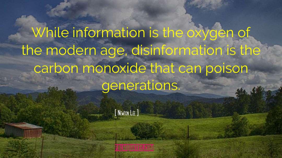 Newton Lee Quotes: While information is the oxygen