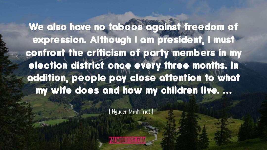Nguyen Minh Triet Quotes: We also have no taboos