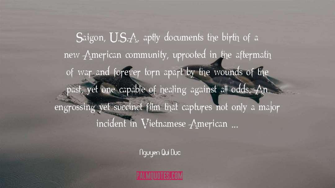 Nguyen Qui Duc Quotes: Saigon, U.S.A. aptly documents the