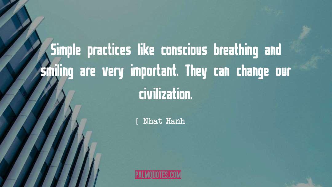 Nhat Hanh Quotes: Simple practices like conscious breathing