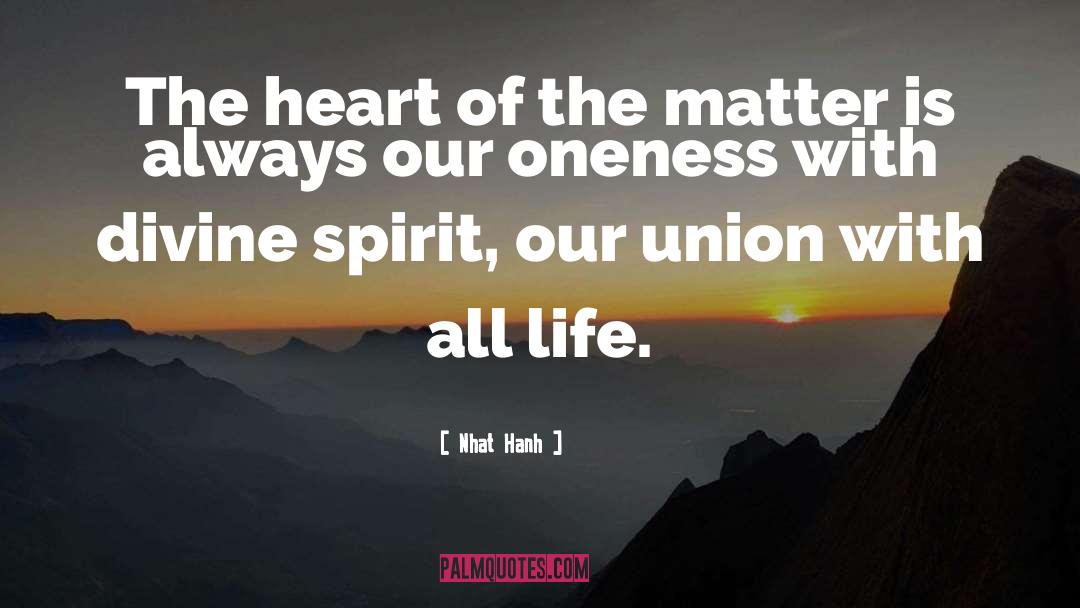 Nhat Hanh Quotes: The heart of the matter