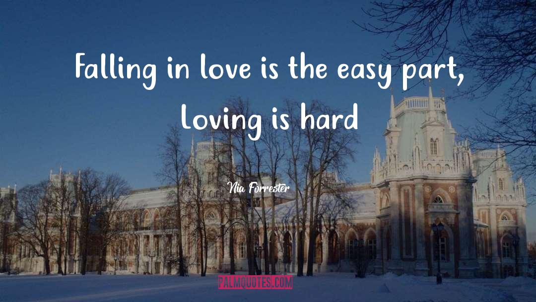 Nia Forrester Quotes: Falling in love is the