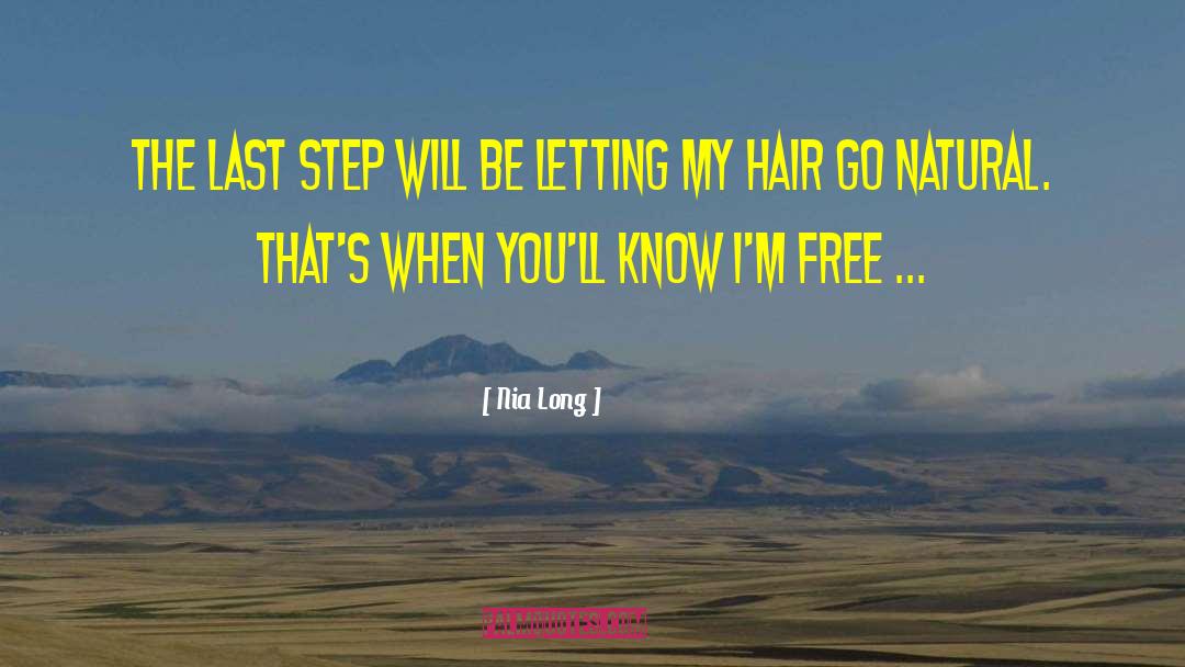 Nia Long Quotes: The last step will be