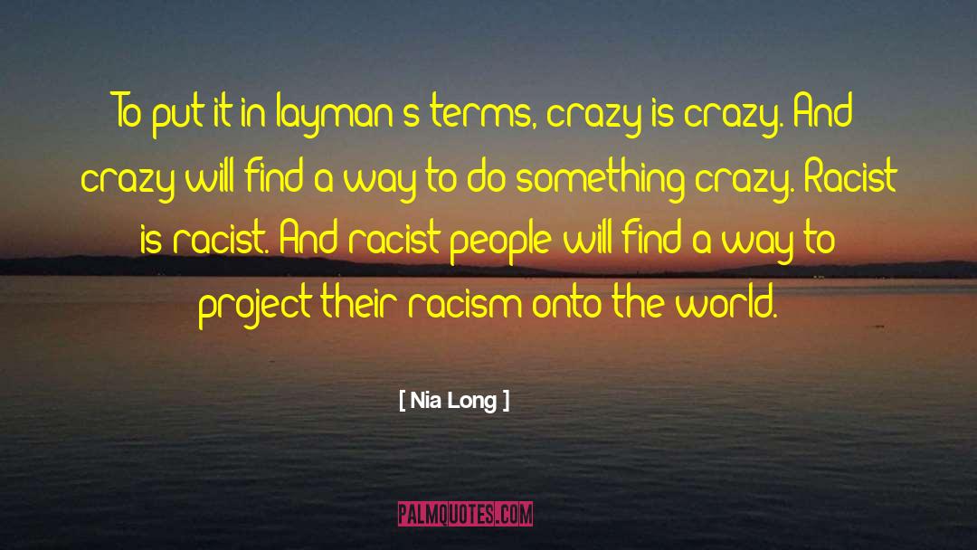 Nia Long Quotes: To put it in layman's