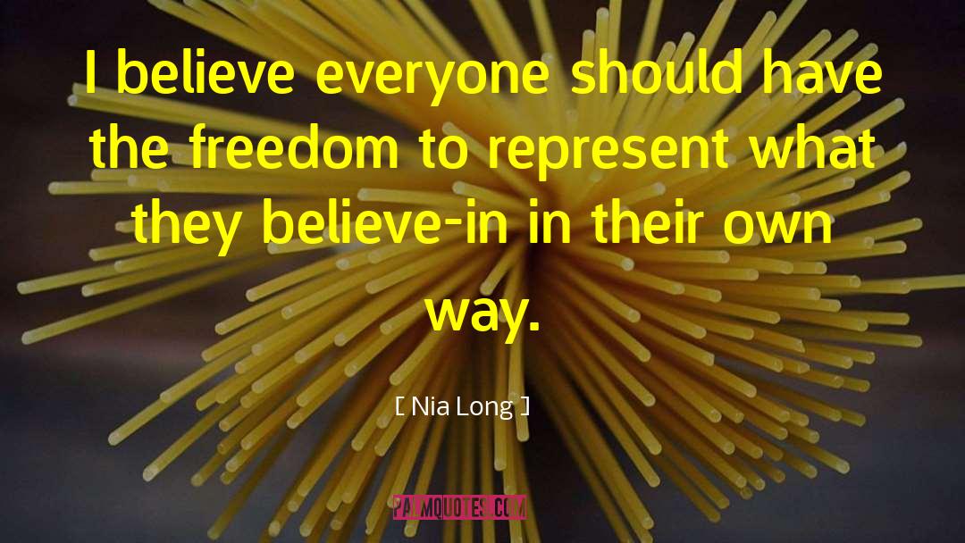 Nia Long Quotes: I believe everyone should have