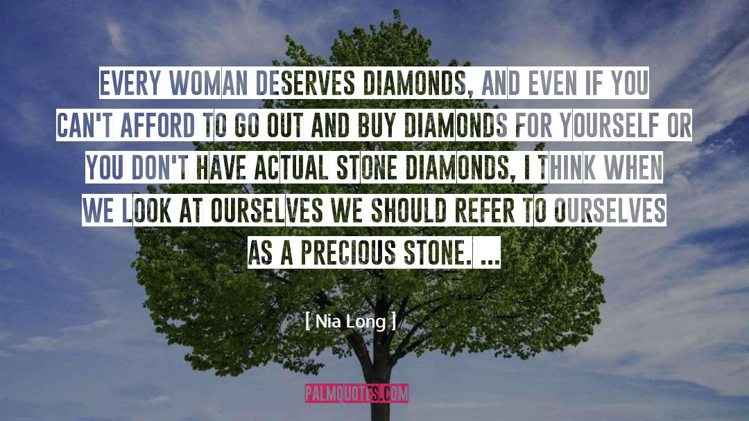 Nia Long Quotes: Every woman deserves diamonds, and