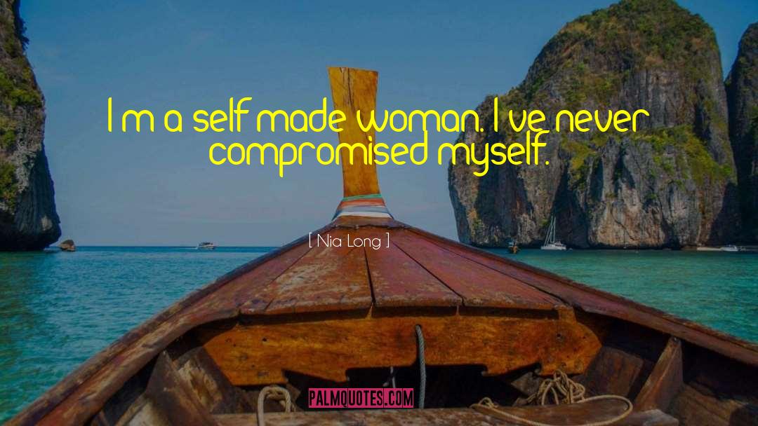 Nia Long Quotes: I'm a self-made woman. I've