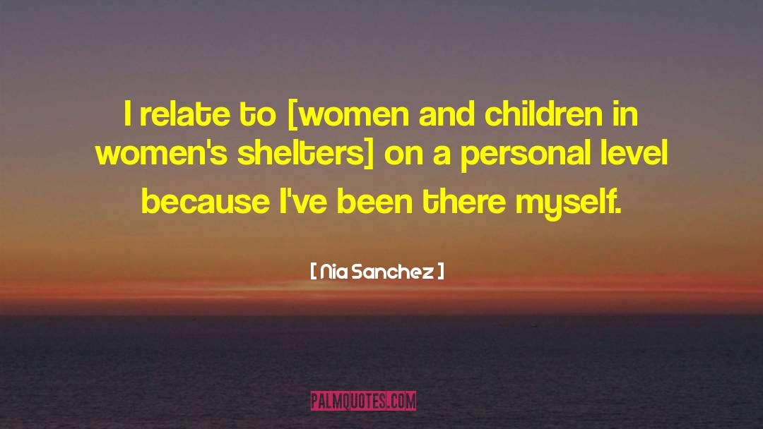 Nia Sanchez Quotes: I relate to [women and