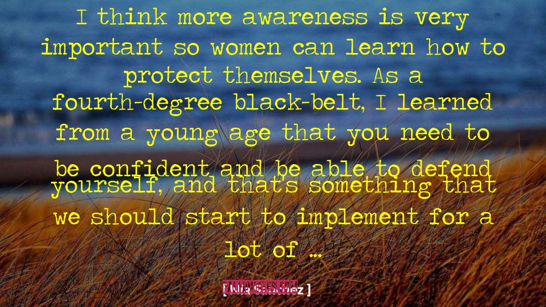 Nia Sanchez Quotes: I think more awareness is