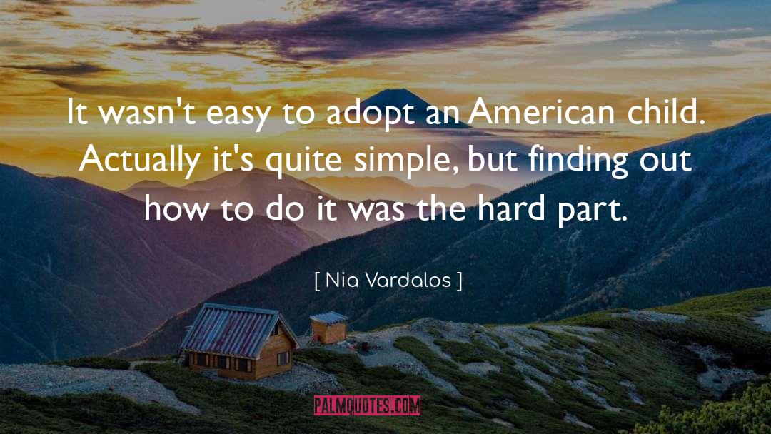 Nia Vardalos Quotes: It wasn't easy to adopt