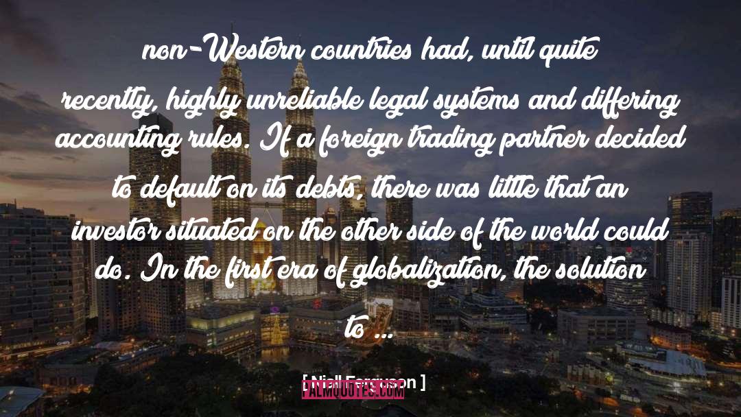 Niall Ferguson Quotes: non-Western countries had, until quite