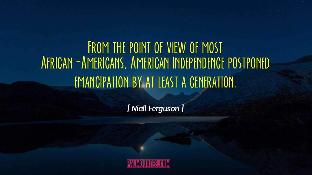 Niall Ferguson Quotes: From the point of view