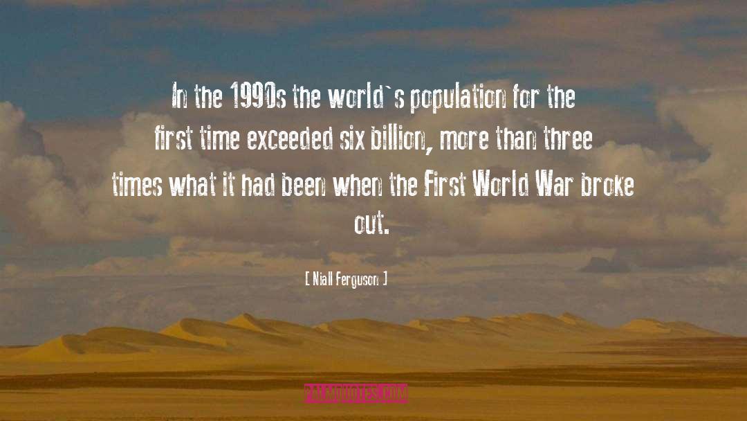 Niall Ferguson Quotes: In the 1990s the world's