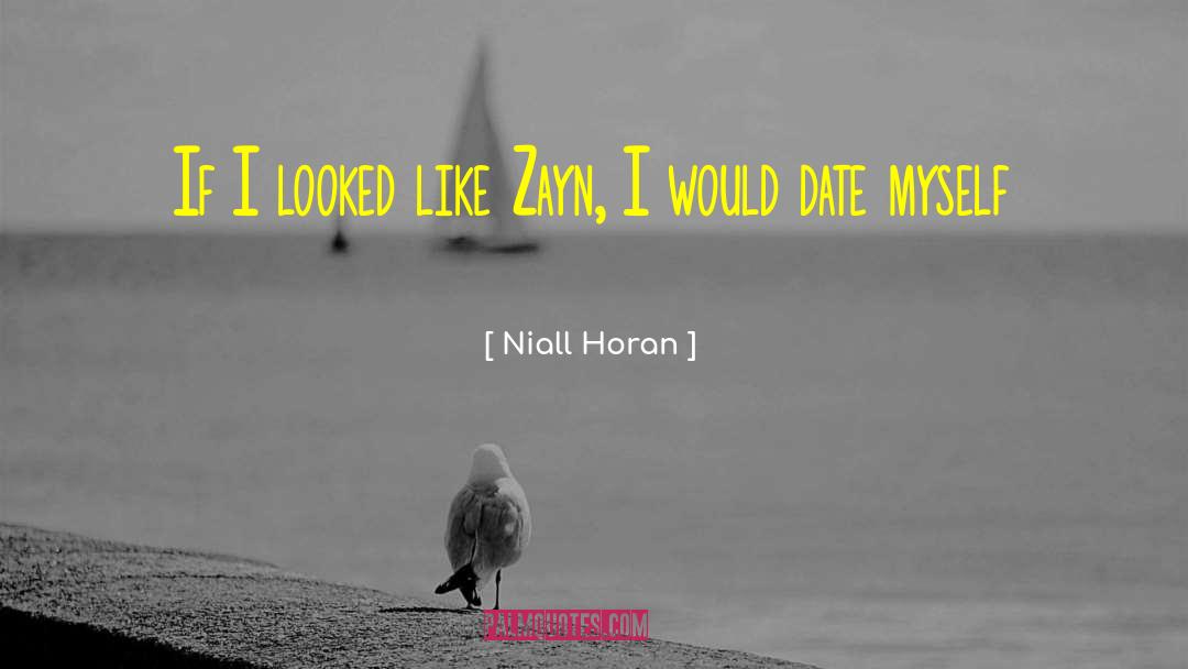 Niall Horan Quotes: If I looked like Zayn,