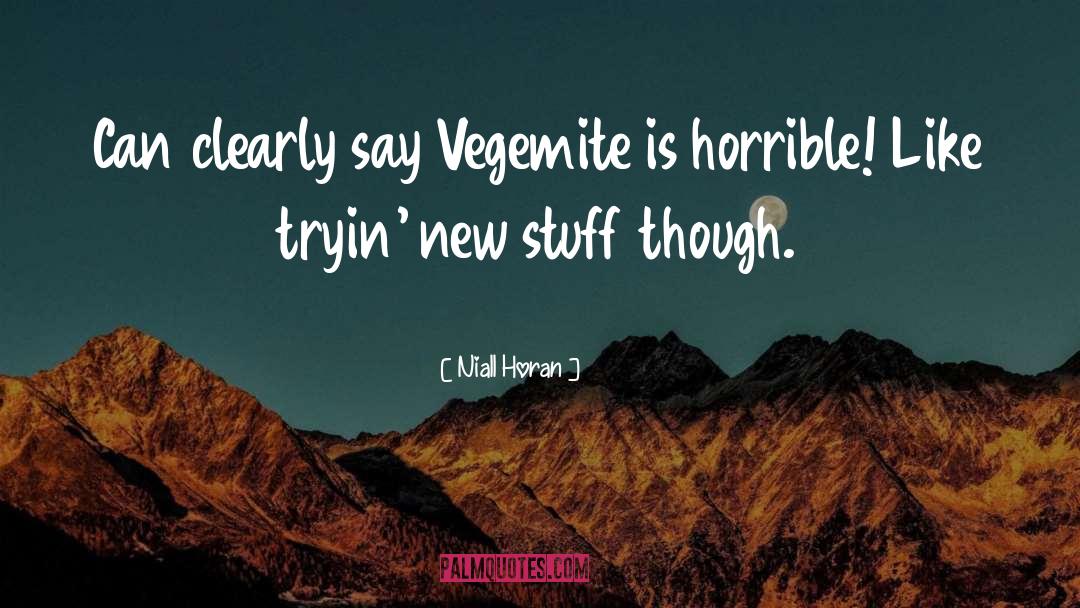 Niall Horan Quotes: Can clearly say Vegemite is