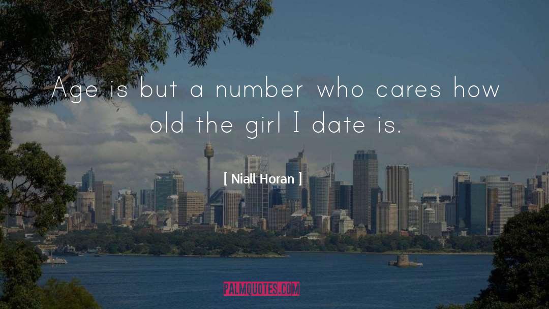 Niall Horan Quotes: Age is but a number