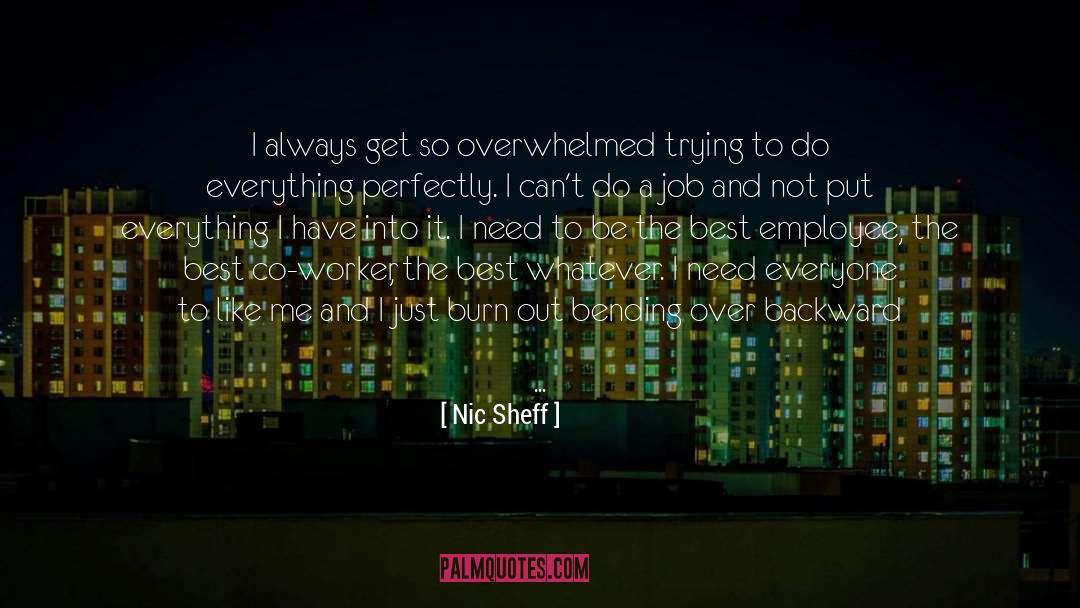 Nic Sheff Quotes: I always get so overwhelmed