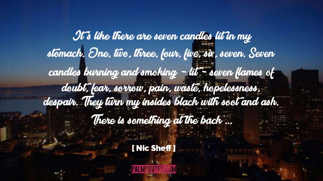 Nic Sheff Quotes: It's like there are seven