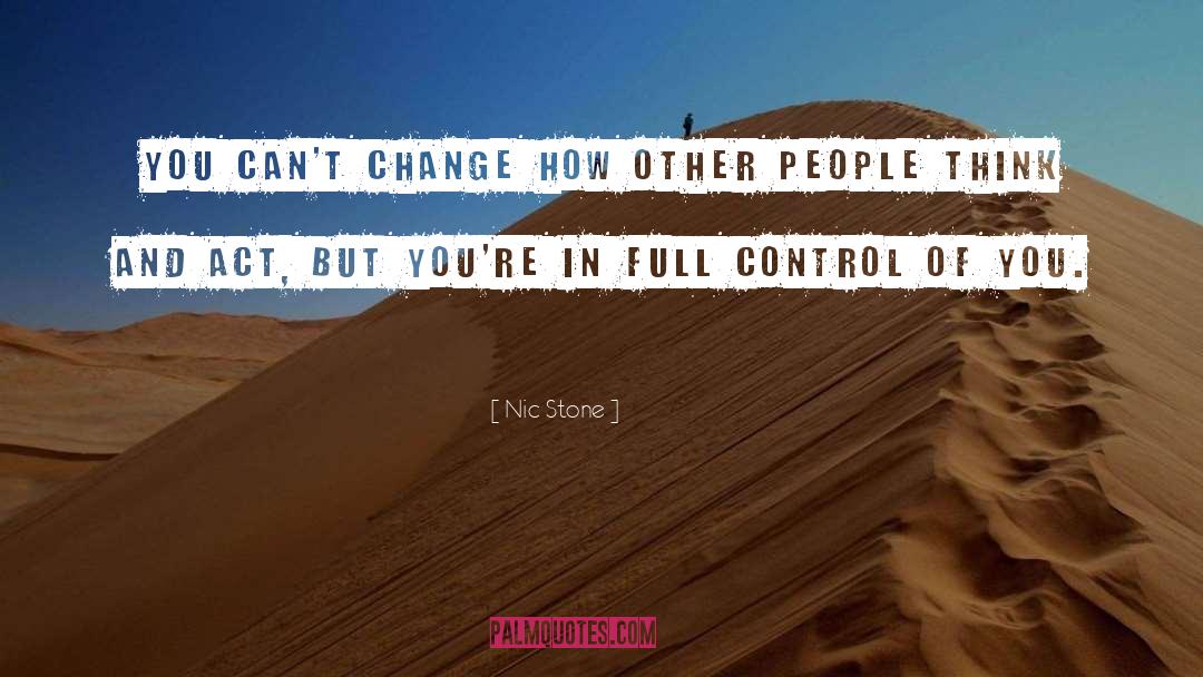 Nic Stone Quotes: You can't change how other