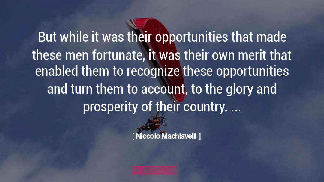 Niccolo Machiavelli Quotes: But while it was their