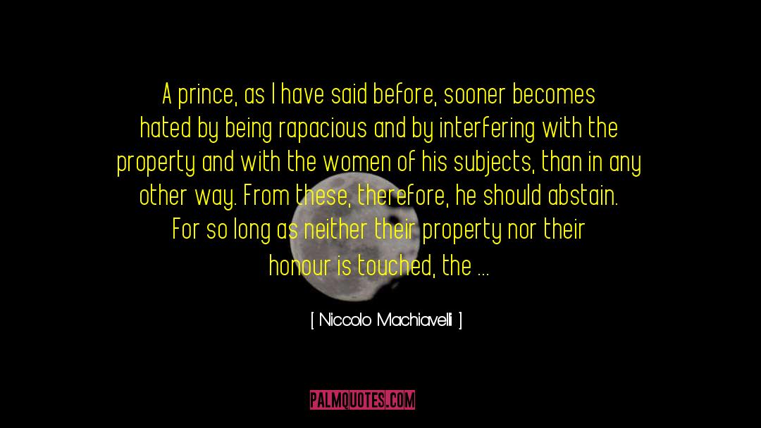 Niccolo Machiavelli Quotes: A prince, as I have