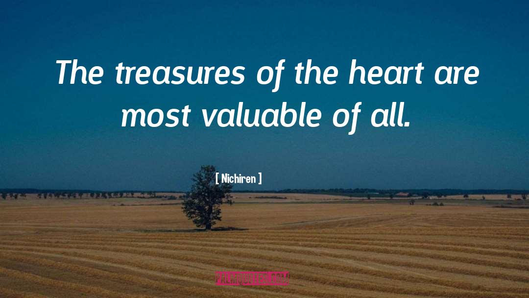 Nichiren Quotes: The treasures of the heart