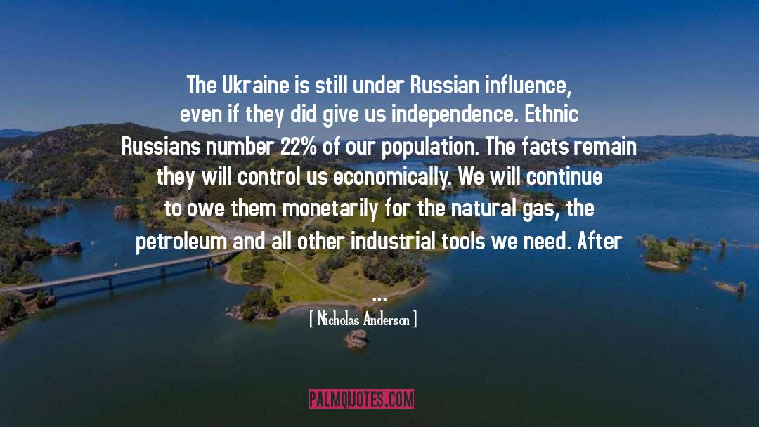 Nicholas Anderson Quotes: The Ukraine is still under