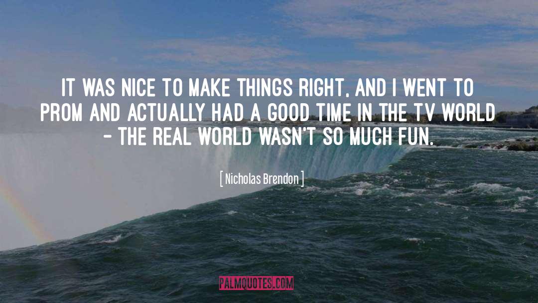 Nicholas Brendon Quotes: It was nice to make