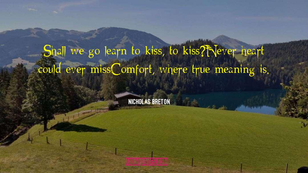 Nicholas Breton Quotes: Shall we go learn to