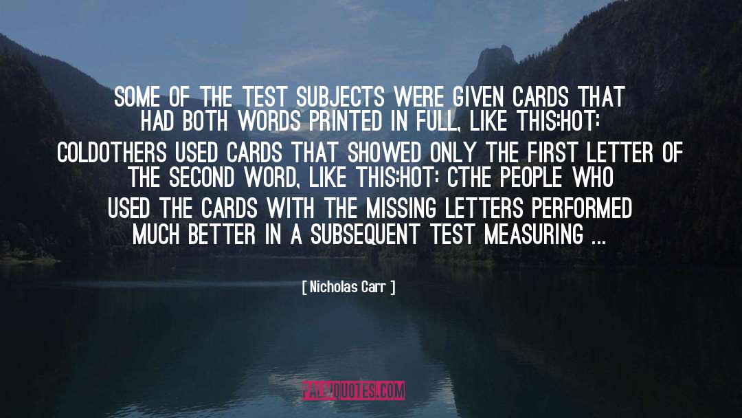 Nicholas Carr Quotes: Some of the test subjects