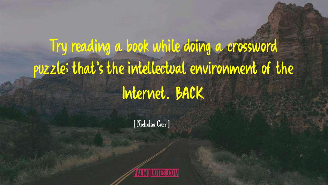 Nicholas Carr Quotes: Try reading a book while