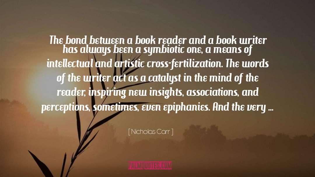 Nicholas Carr Quotes: The bond between a book