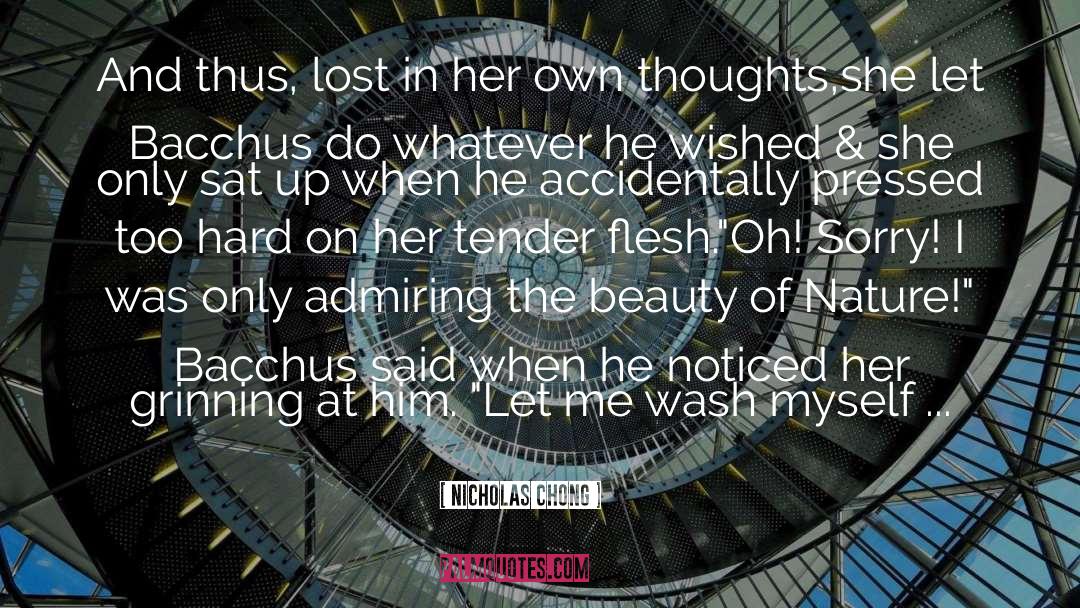Nicholas Chong Quotes: And thus, lost in her