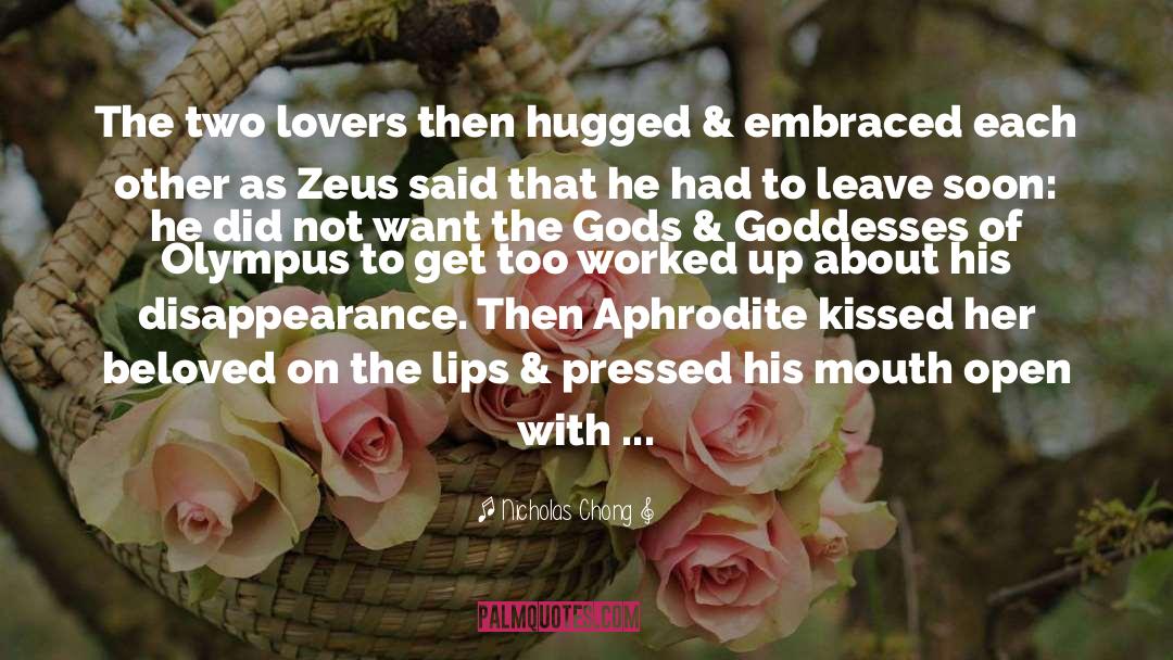 Nicholas Chong Quotes: The two lovers then hugged