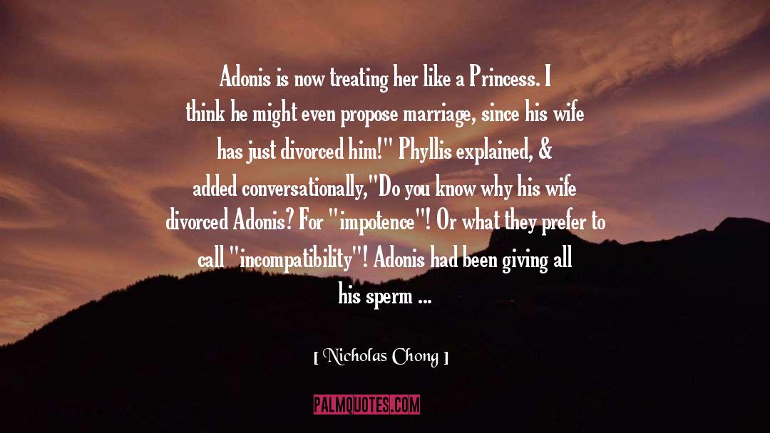 Nicholas Chong Quotes: Adonis is now treating her