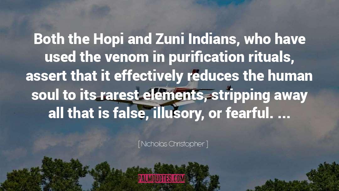Nicholas Christopher Quotes: Both the Hopi and Zuni