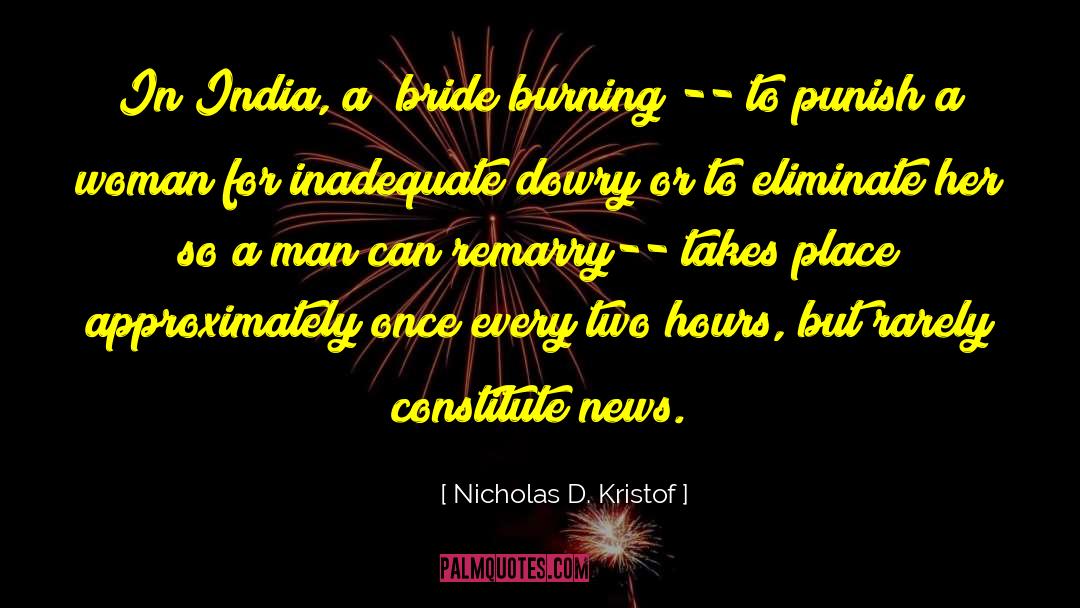Nicholas D. Kristof Quotes: In India, a 