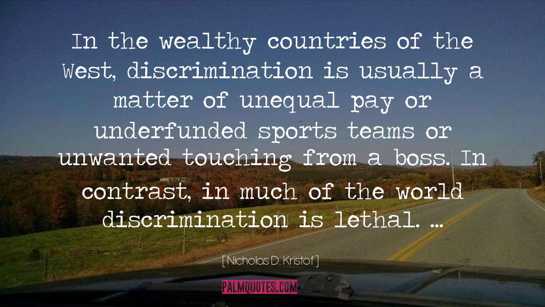 Nicholas D. Kristof Quotes: In the wealthy countries of