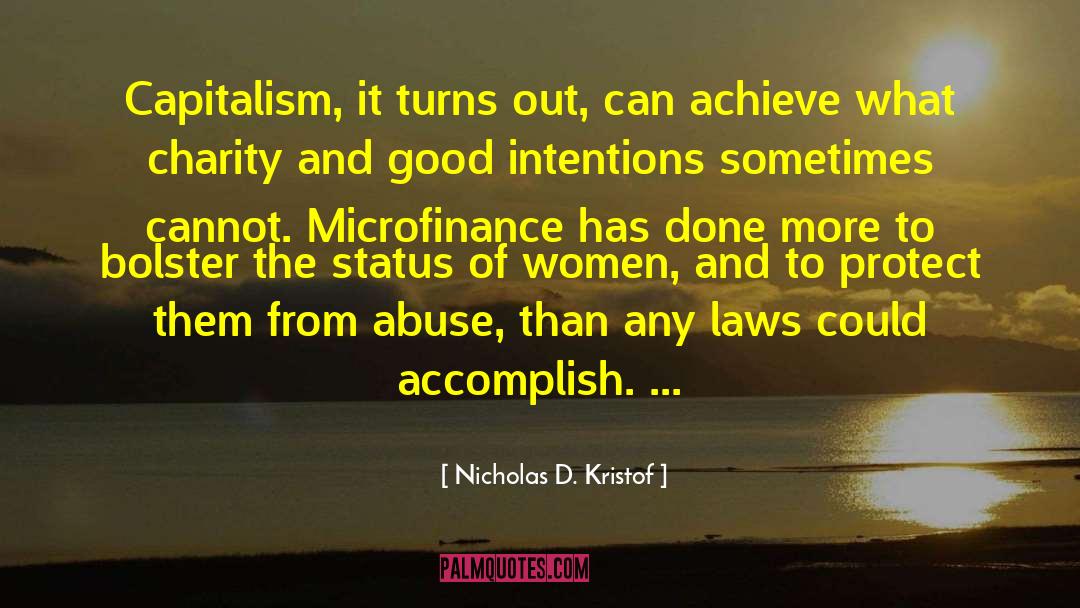 Nicholas D. Kristof Quotes: Capitalism, it turns out, can
