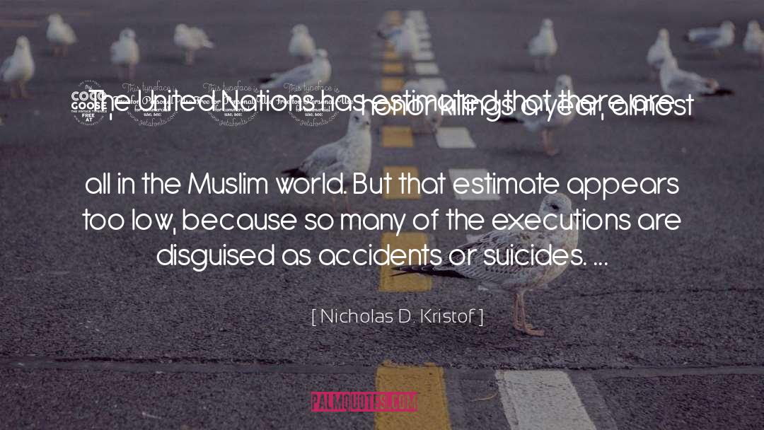 Nicholas D. Kristof Quotes: The United Nations has estimated